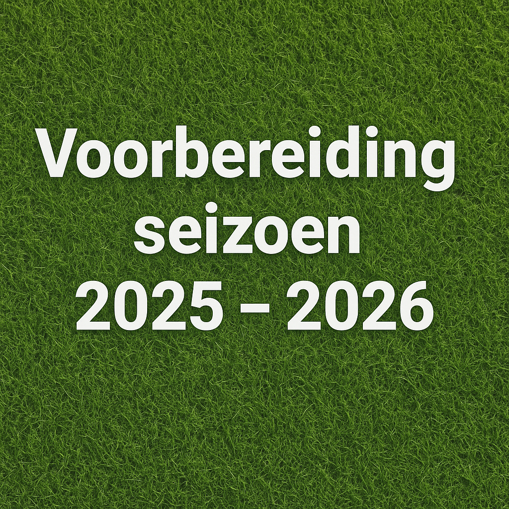 VOORBEREIDING A-SELECTIE SEIZOEN 2025-2026